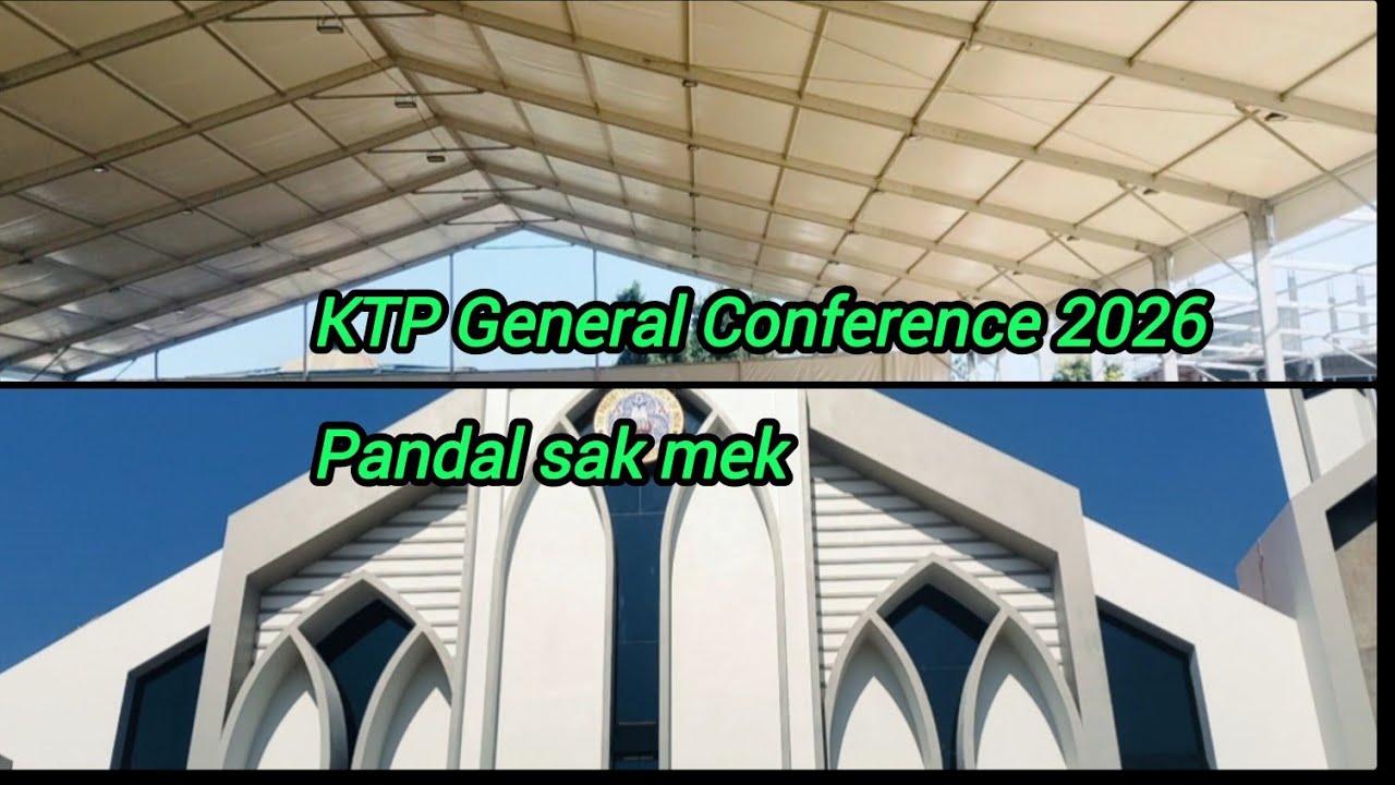 KTP General Conference 2026 hmanna tur pandal ka tlawh lawk. edit hmanlo aw ka buai