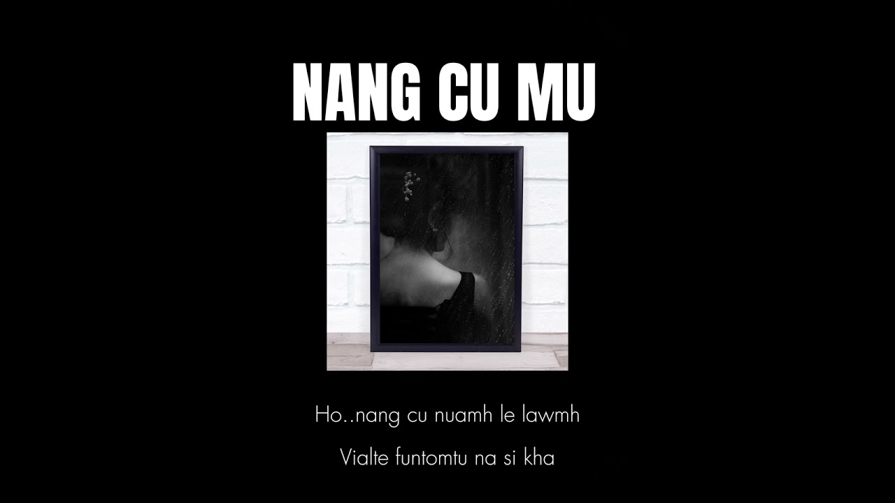 Nang cu mu - Thang Khar Hnin(Official lyric video)