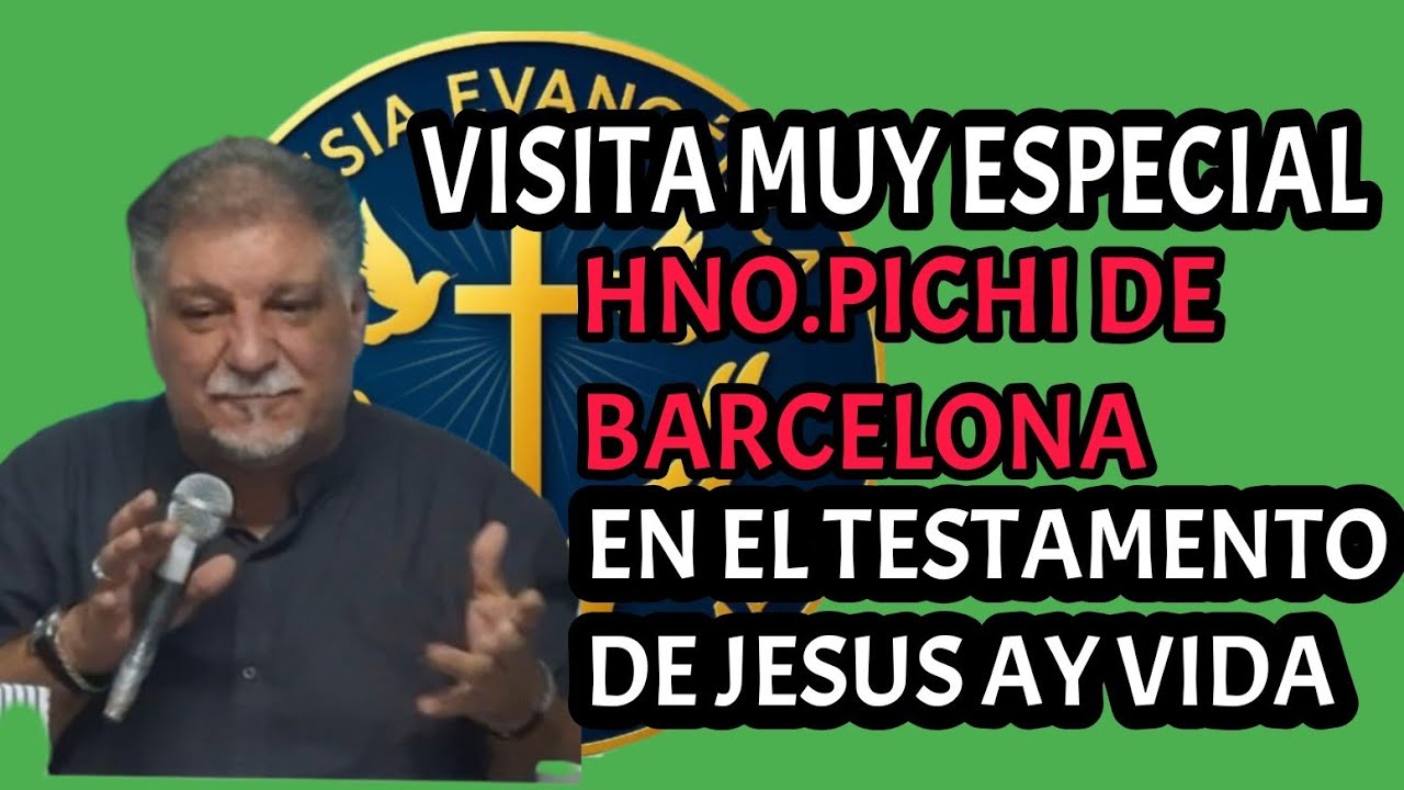 HNO.PICHI DE BARCELONA LA VISITA WSPECIAL EN EL TESTAMENTO DE JESUS AY VIDA(9/11/25)