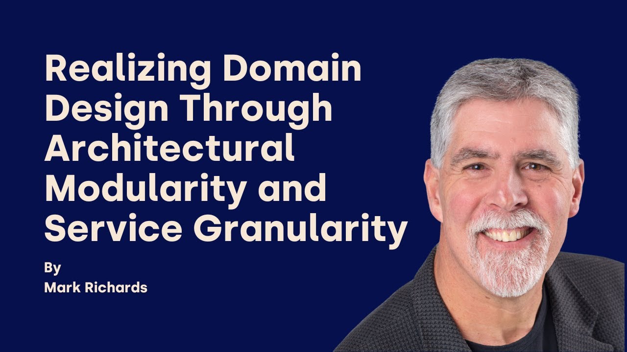 Realizing Domain Design Through Architectural Modularity ... - Mark Richards - DDD Europe 2025