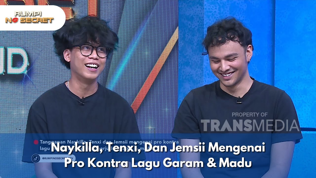 Naykilla, Tenxi, Dan Jemsii Mengenai Pro Kontra Lagu Garam & Madu - RUMPI NO SECRET (5/1/25) P1