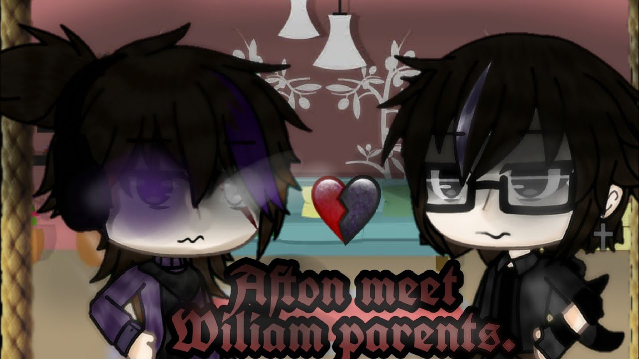 {{ Afton meet Wiliam parents // Gacha life }}