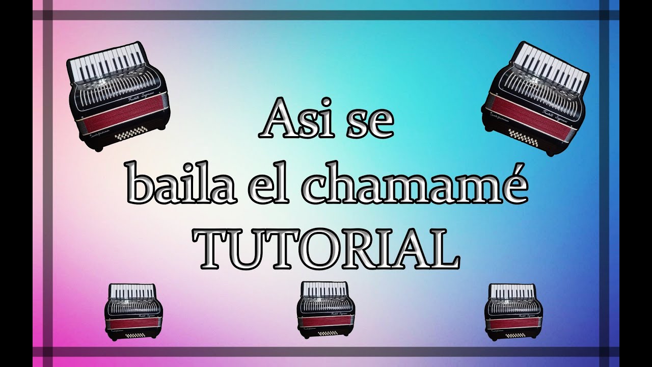 Asi se baila el chamame TUTORIAL Acordeon a piano.