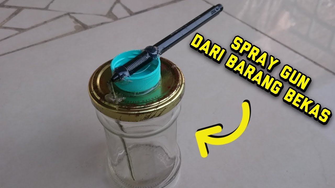 Cara Membuat Spray Gun Dari Toples Kaca