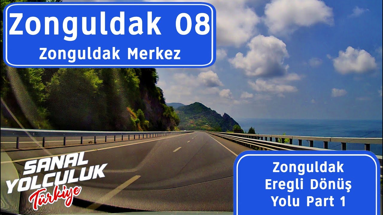 Zonguldak 08: Zonguldak Eregli Dönüş Yolu Part 1