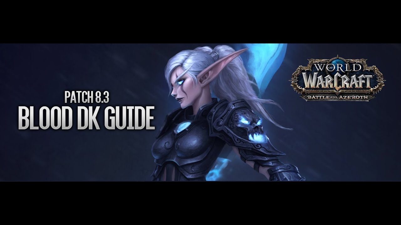 Patch 8.3 Blood DK Guide