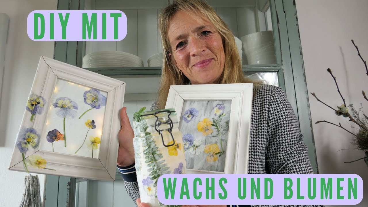 DIY mit Wachs und Blumen 💚 upcycling Idee mit Vorratsdosen und Bilderrahmen 💚