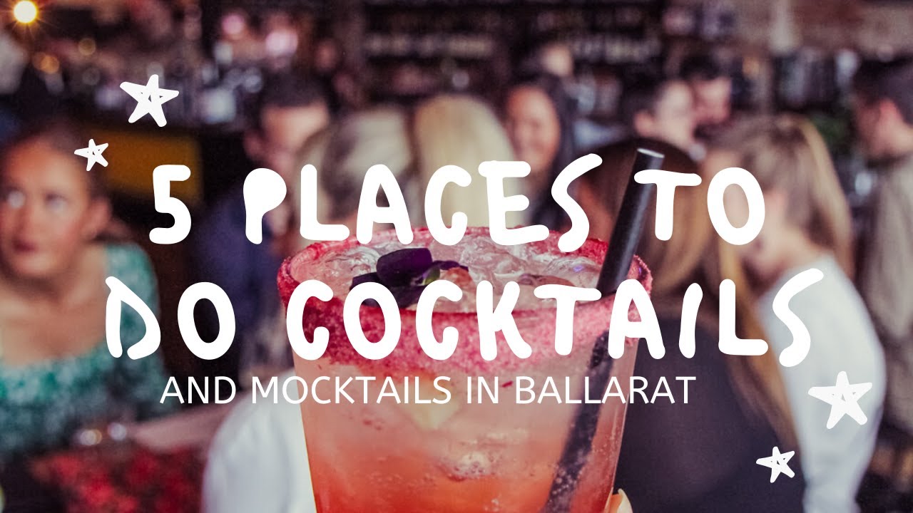 5 Places to Do Cocktails in Ballarat