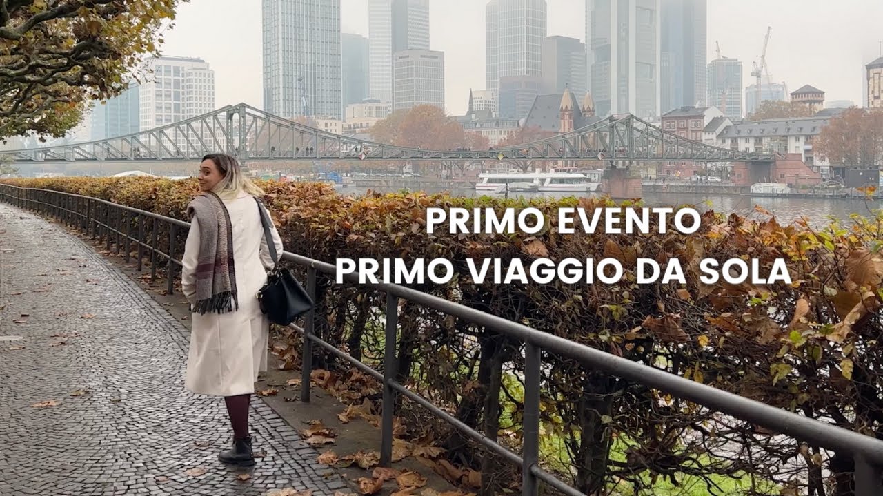 EVENTO IN GERMANIA + VIAGGIO DA SOLA per la PRIMA VOLTA VLOG