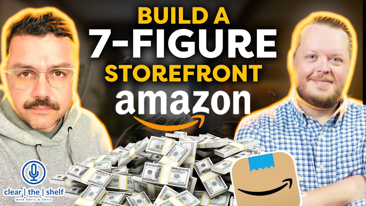 How to Become a 7 Figure Amazon FBA Seller | Clear the Shelf Podcast