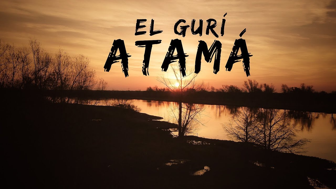El Gur&iacute; Atam&aacute; - Documental del Delta entrerriano
