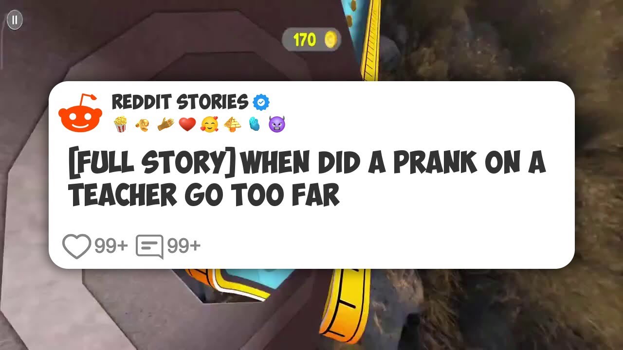[Full Story] When did a prank on a teacher go too far #reddit 