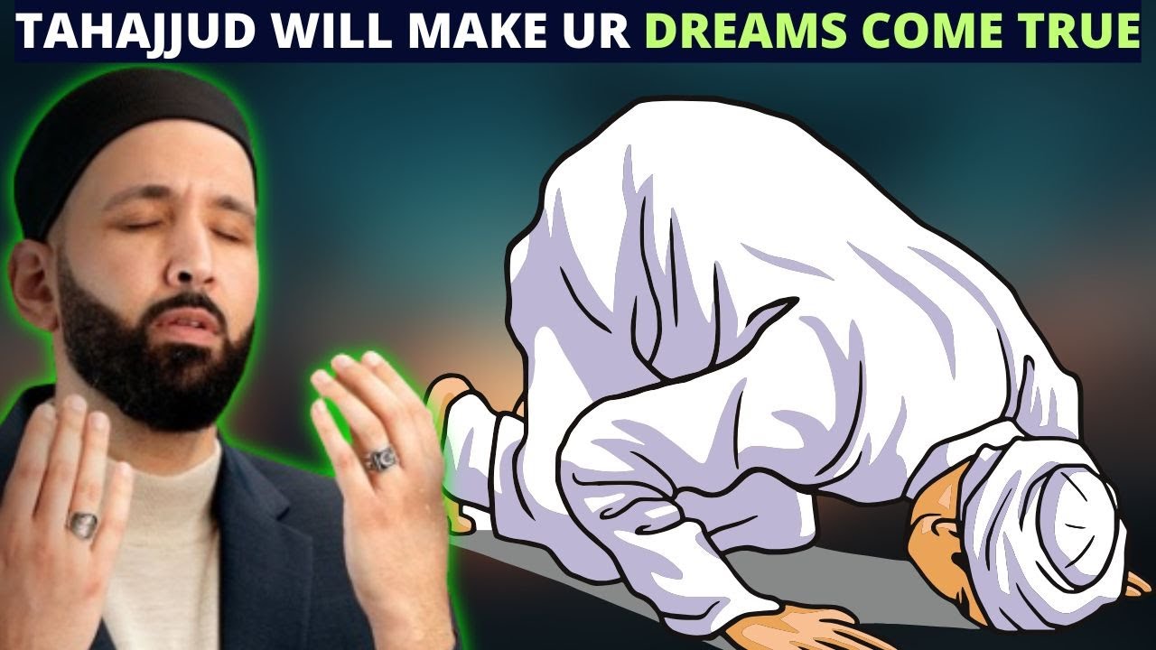 TAHAJJUD WILL MAKE YOUR DREAMS COME TRUE !