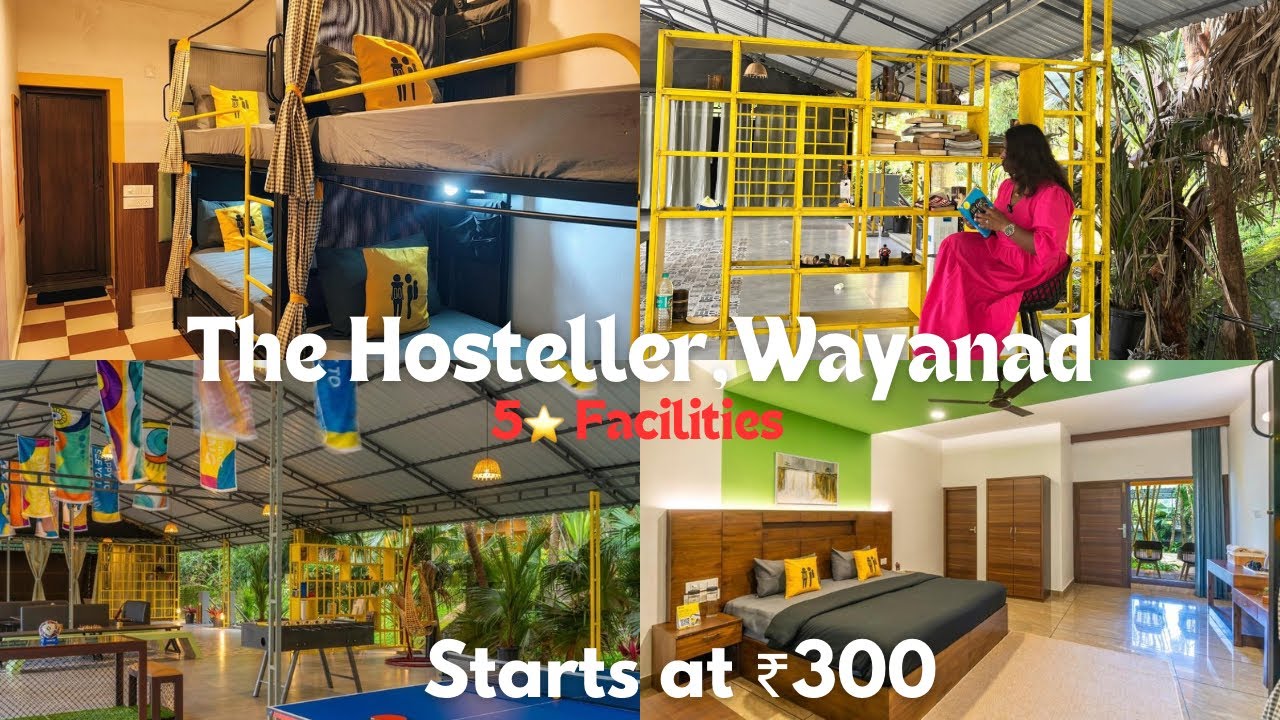 Budget 🤑stay in Wayanad | The Hosteller | 5 star Luxurious Facilities | Starts at just 300 Rs🤑