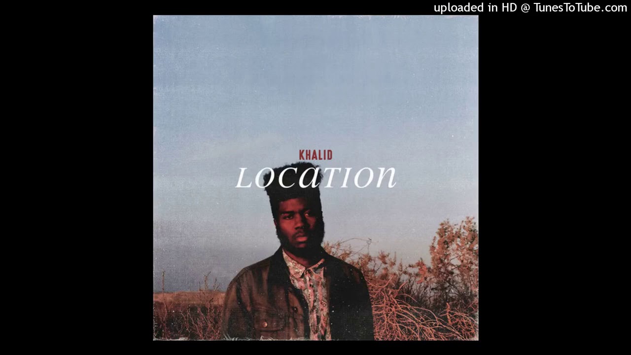 Khalid - Location (clean)
