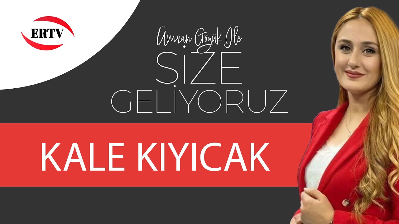 SİZE GELİYORUZ - KALE KIYICAK MAHALLESİ