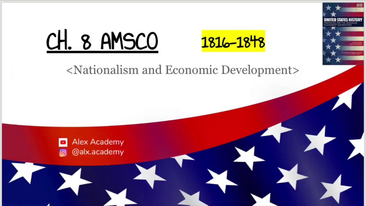 АПУШ: Национализм и экономическое развитие (1816-1848) Гл. 8 AMSCO