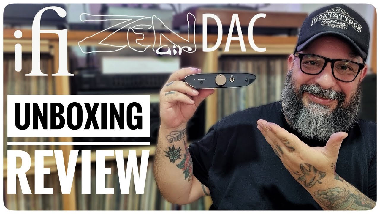 ifi zen air dac Unboxing review