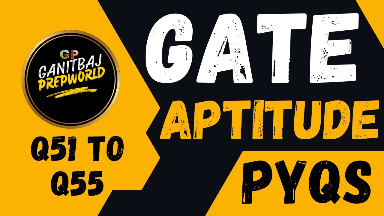 GATE Aptitude PYQs 🔥 | 5 REAL Questions That Decide Your Cut-off | Q51 TO Q55 #gateexam #aptitude