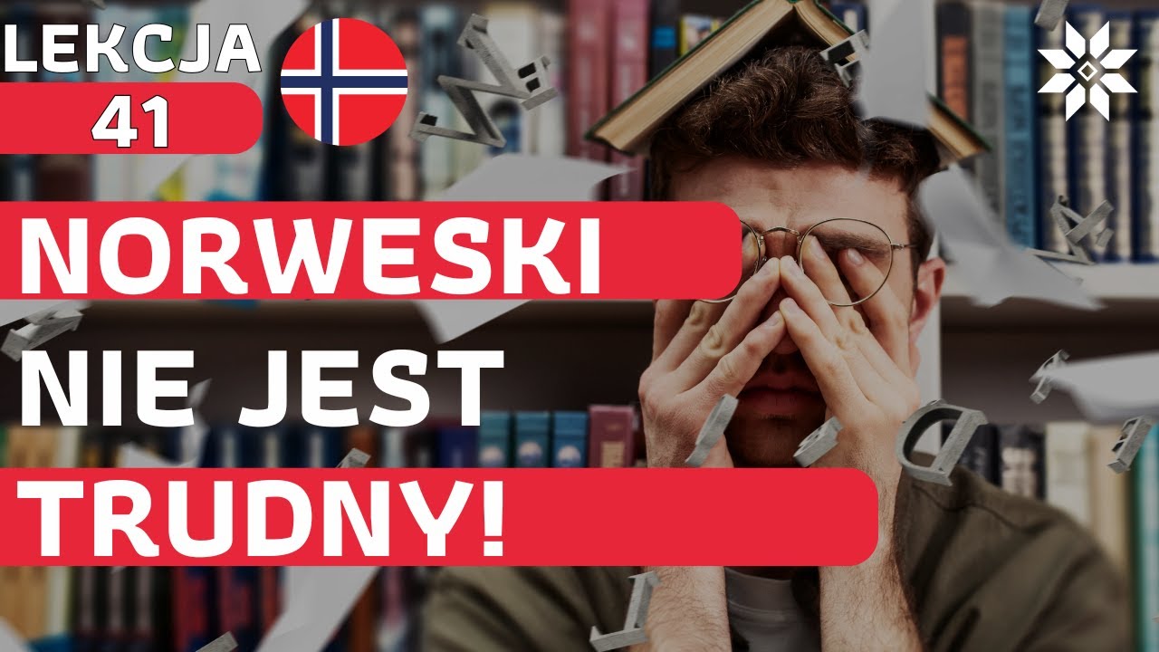 5 powod&oacute;w dlaczego norweski nie jest trudny! - Język Norweski Dla Początkujących - Lekcja 41