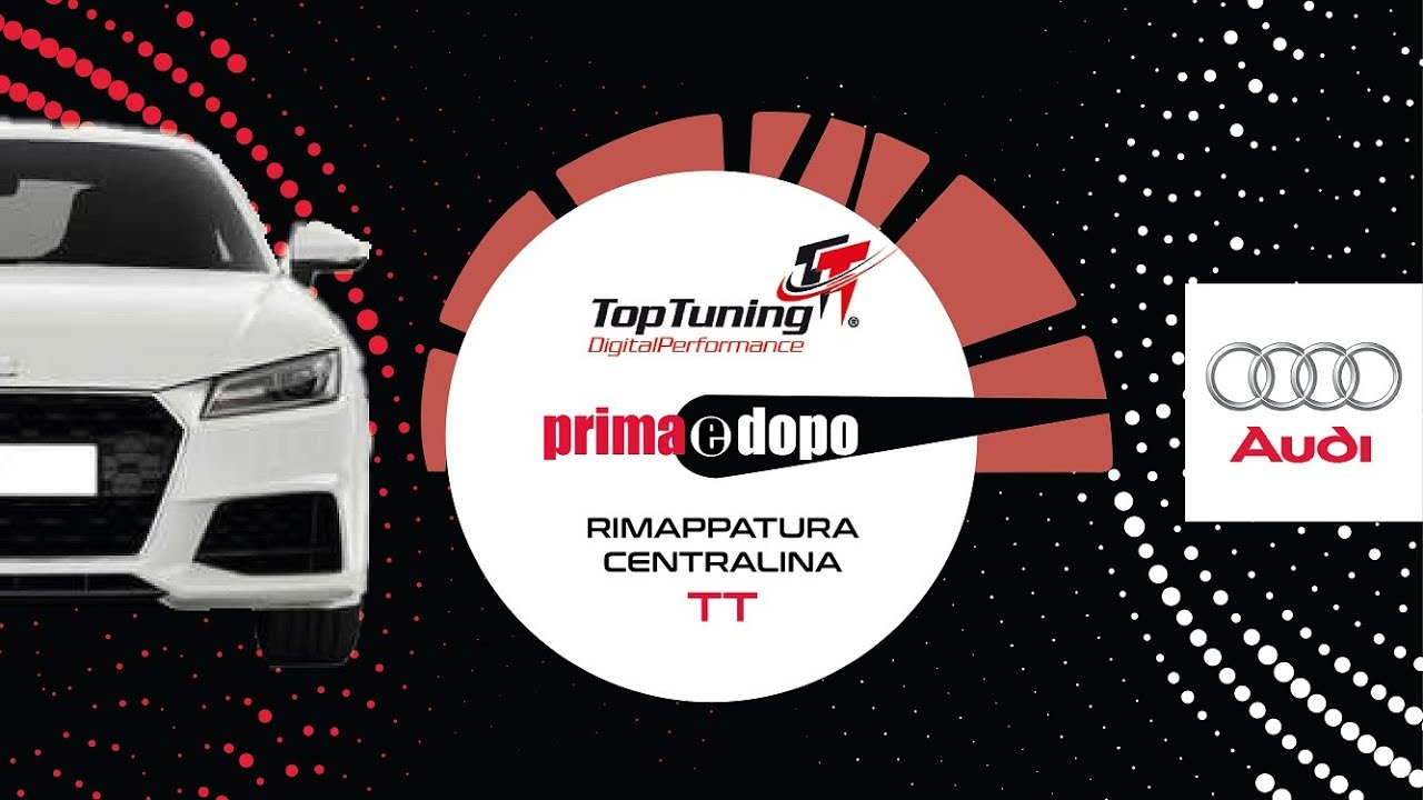 RIMAPPATURA CENTRALINA (AUDI TT 230CV) - I BENEFICI TARGATI TOPTUNING -