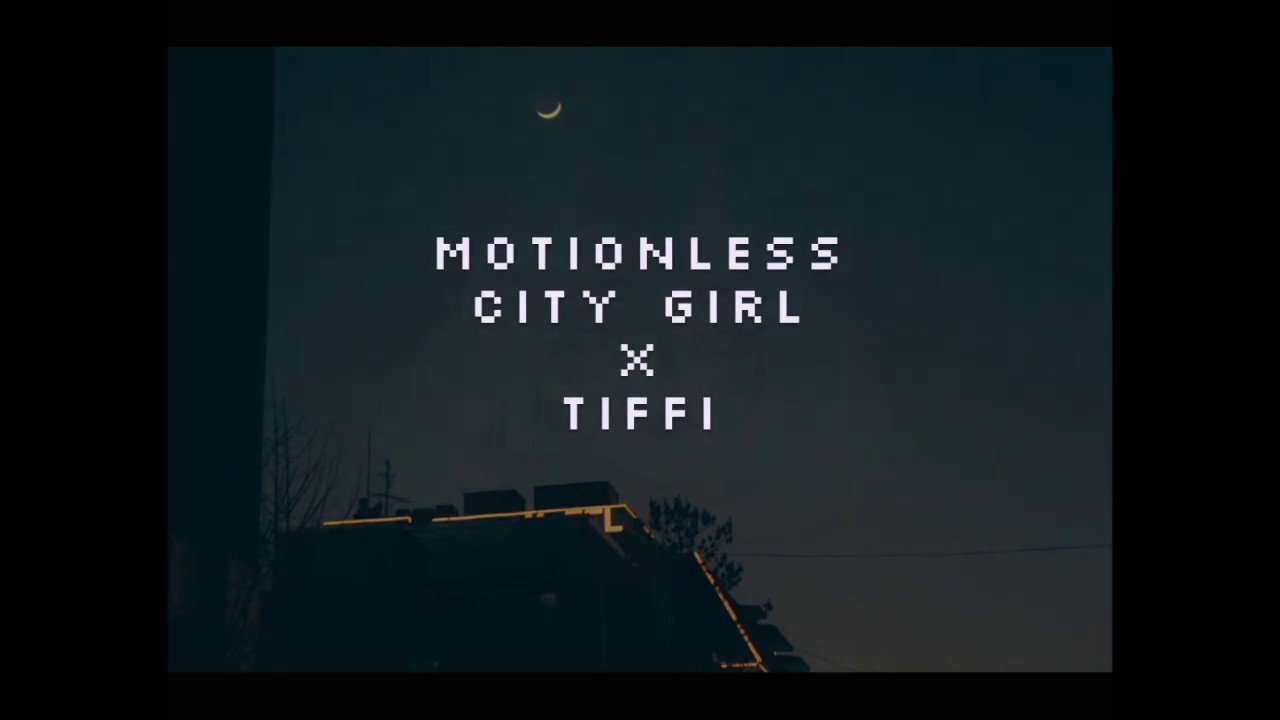 city girl | motionless (feat. tiffi)「lyrics」🌃