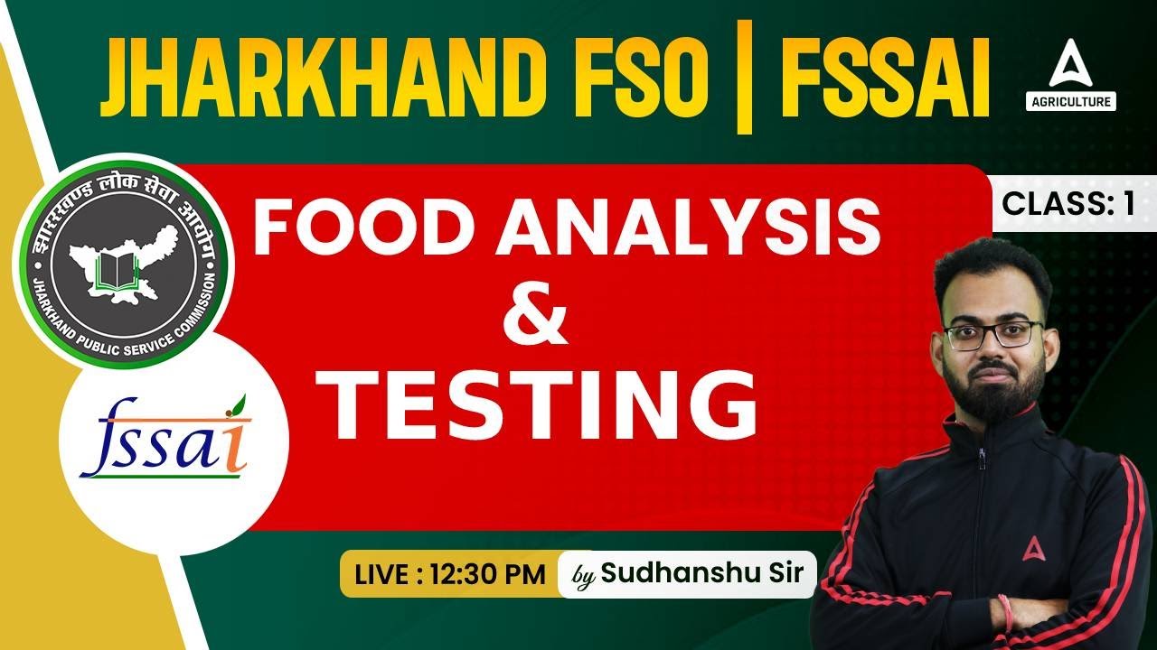 Food Analysis and Testing #1 | Jharkhand FSO/FSSAI Classes | By Sudhanshu Omar