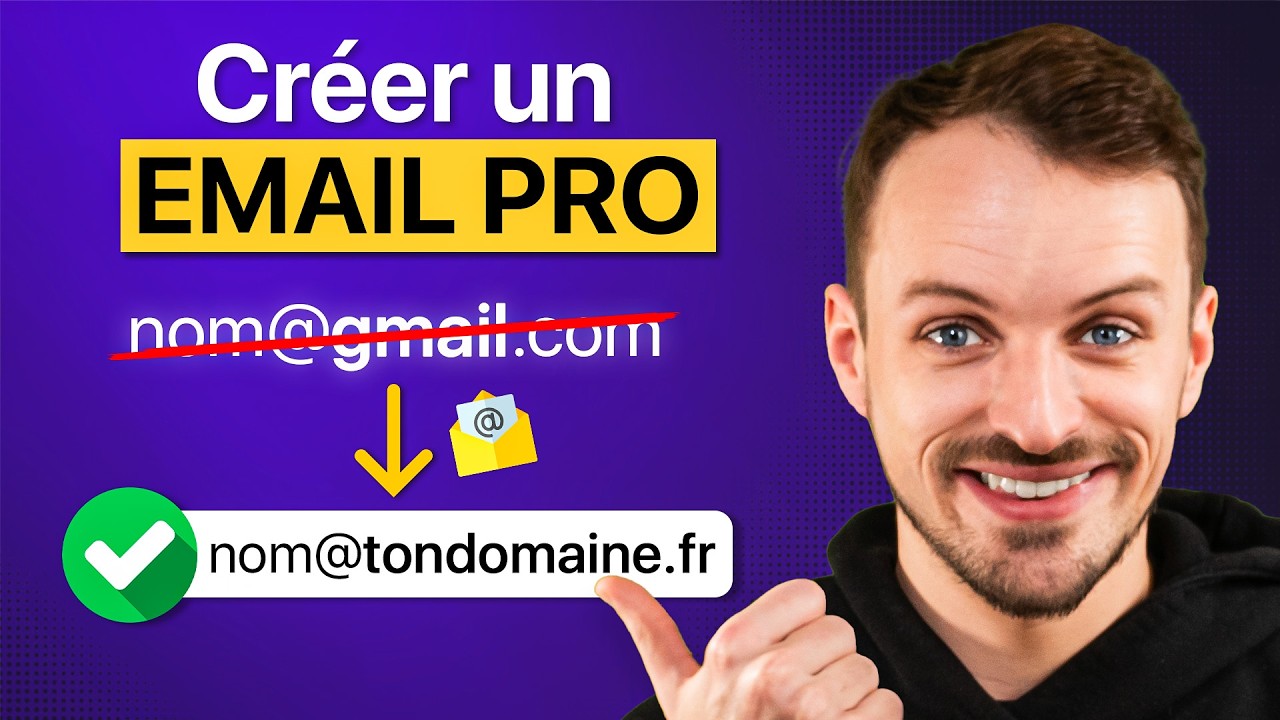 Cr&eacute;er un mail professionnel : Le GUIDE COMPLET du mail pro (2025)