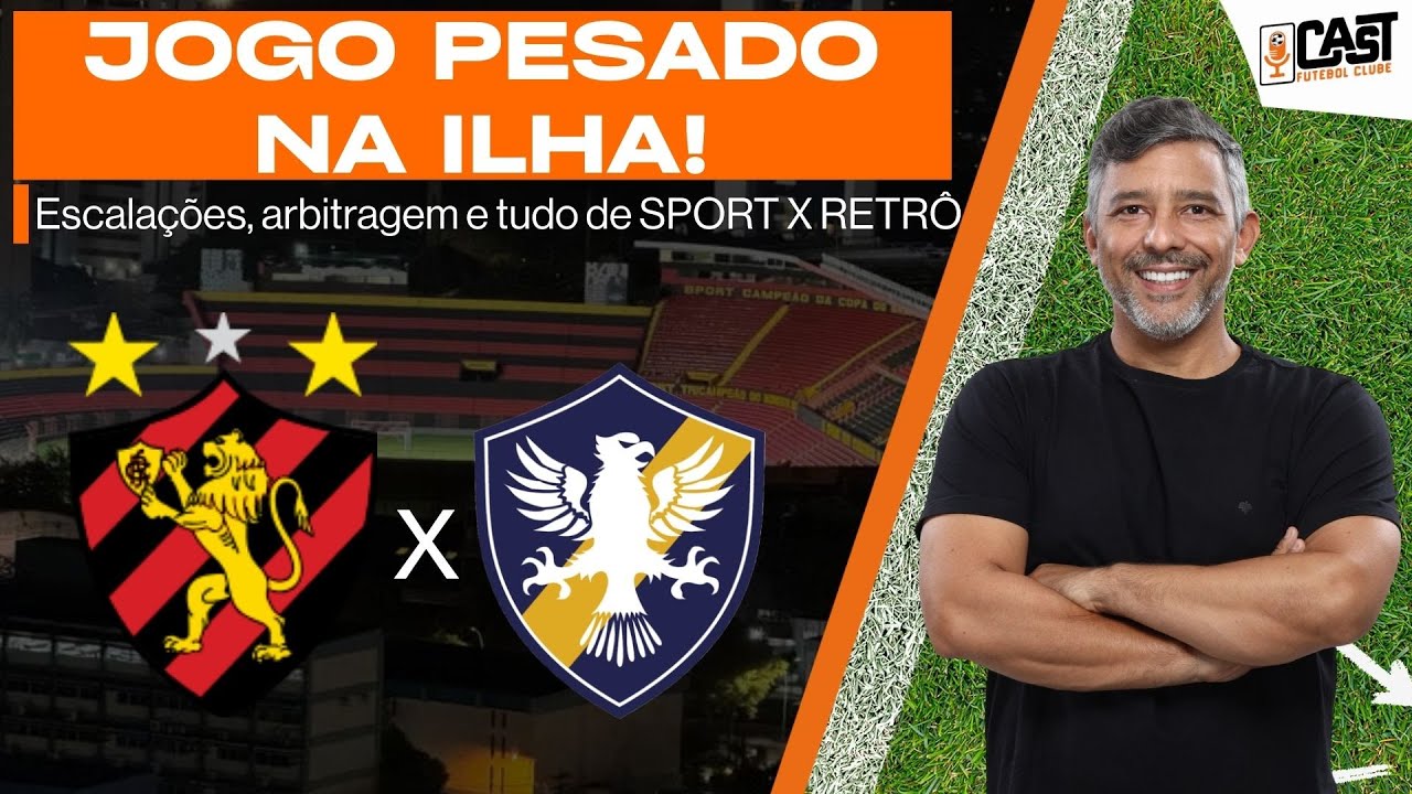 SPORT X RETR&Ocirc; PELO CAMPEONATO PERNAMBUCANO. ESCALA&Ccedil;&Otilde;ES, ARBITRAGEM E TUDO DO JOGO I CASTFC!