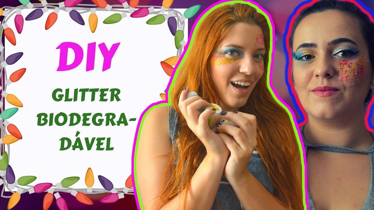 DIY: Glitter biodegradável para arrasar no carnaval I Sustentabilidade