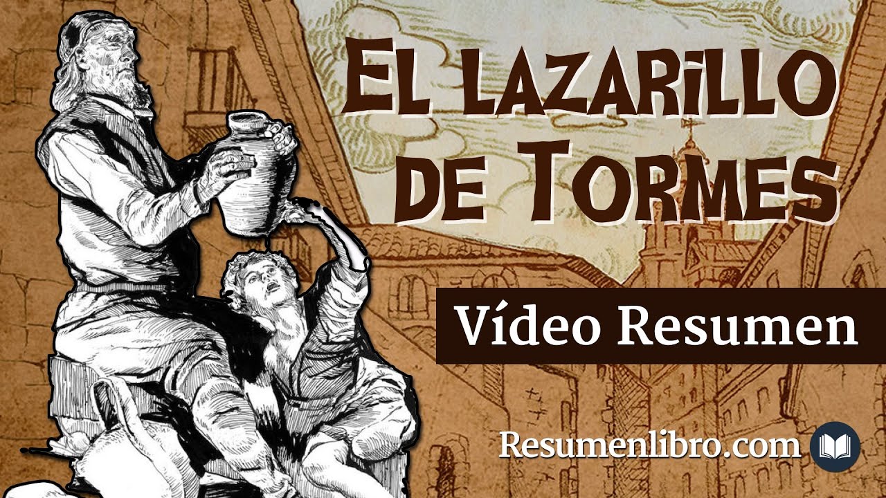 EL LAZARILLO DE TORMES: Resumen y An&aacute;lisis