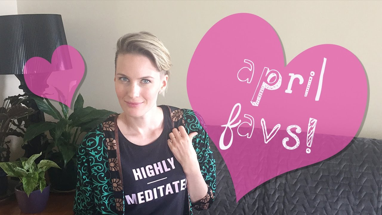 Monthly Favorites April | Miss Matti