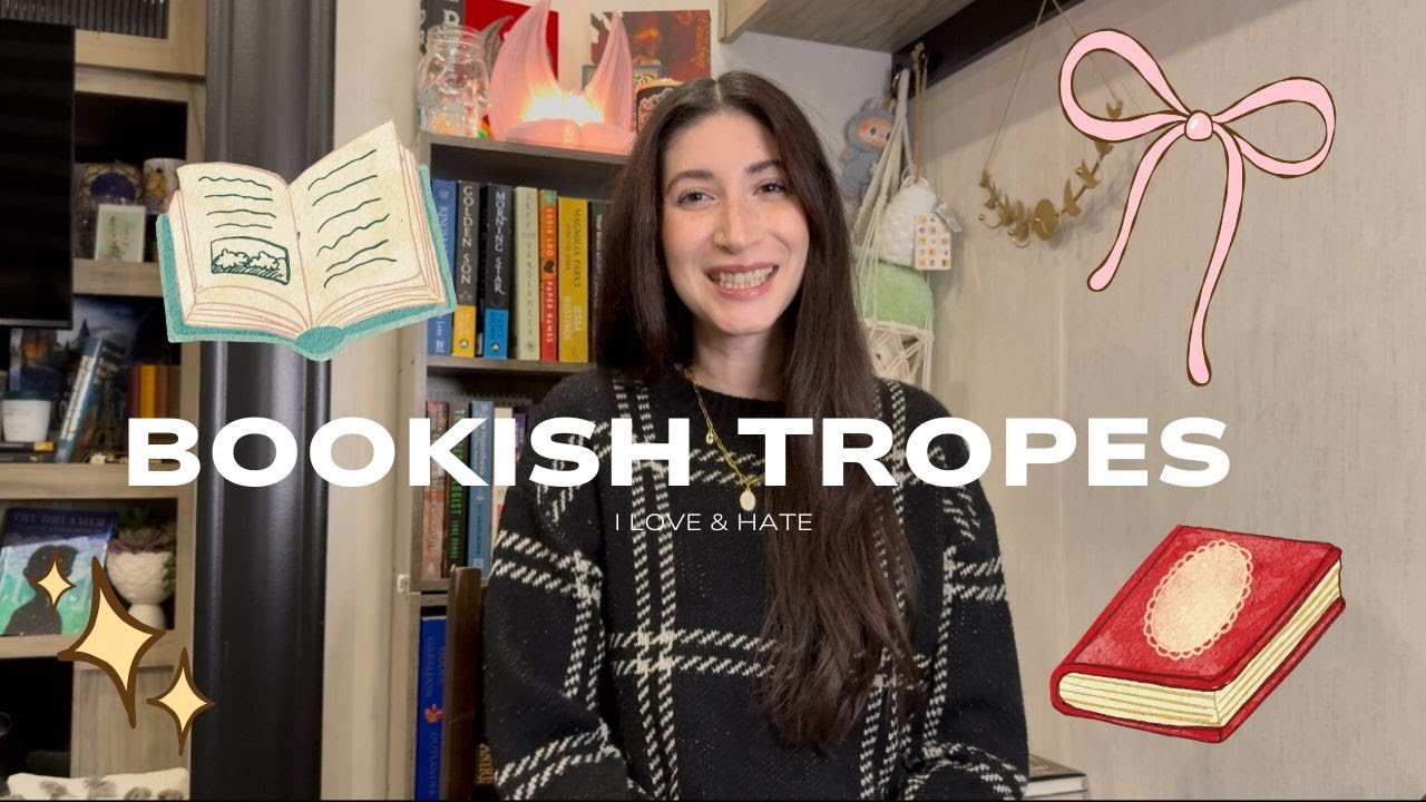 Bookish Tropes | The Ones I Love vs Hate