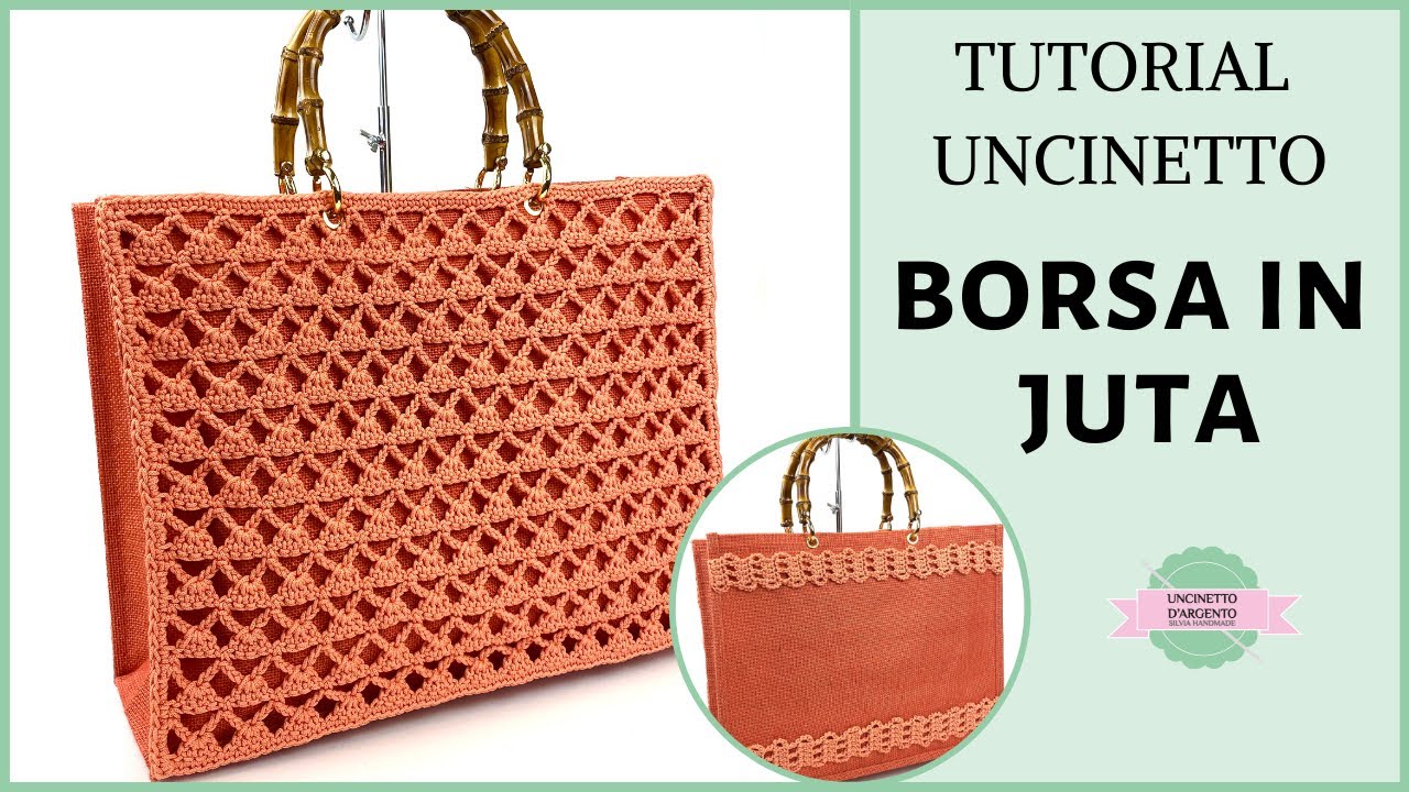 Tutorial borsa in Juta e uncinetto | Uncinetto d'Argento