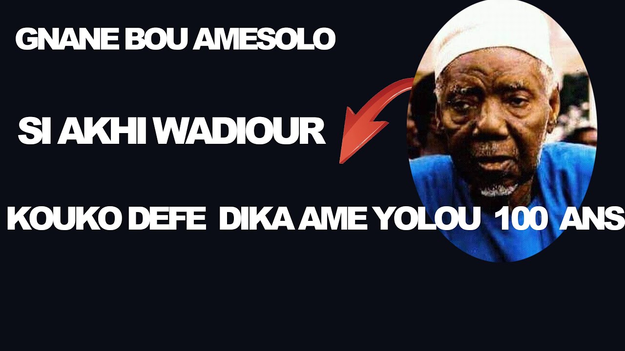 🔴SECRET GNANE KOUKA DEFFE AME YOLOU 100 ANS SI AKHI WADIOUR
