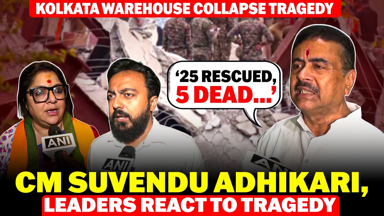 LIVE: Kolkata warehouse collapse Tragedy | CM Suvendu Adhikari, Leaders React