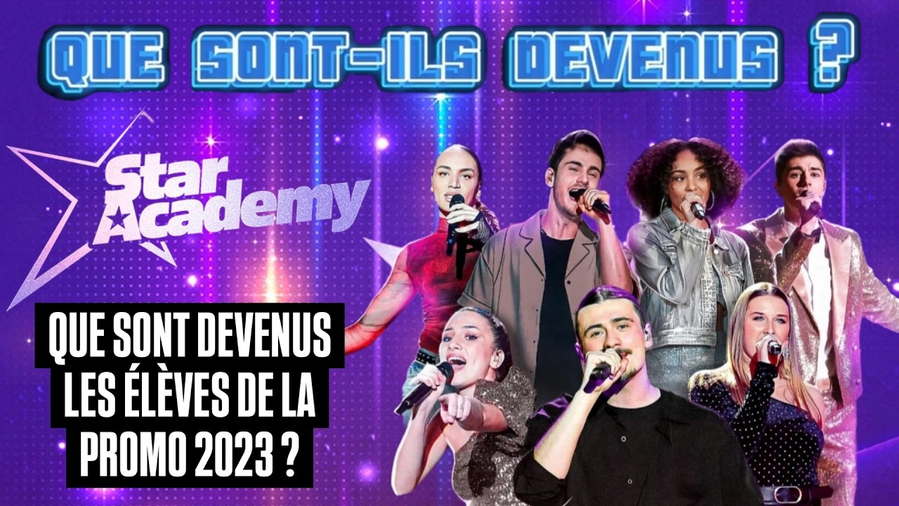 QUE SONT DEVENUS LES CANDIDATS DE LA STAR ACADEMY 2023 ?