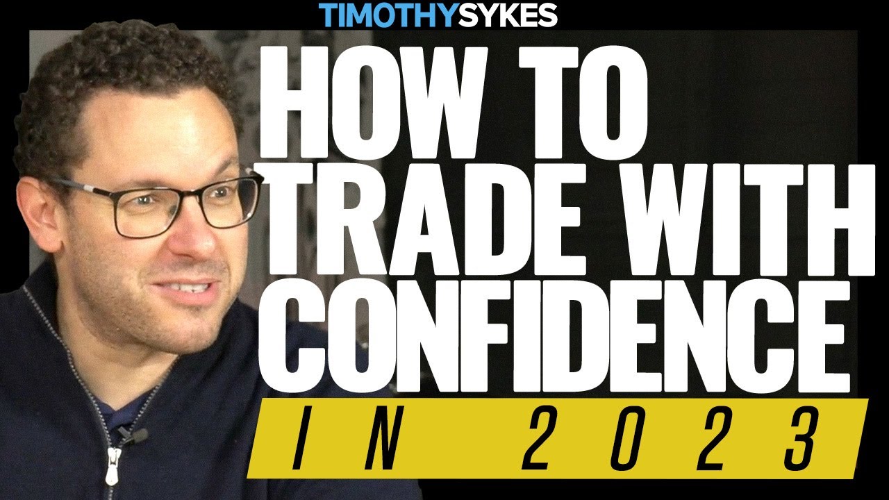How to Trade with Confidence in 2023