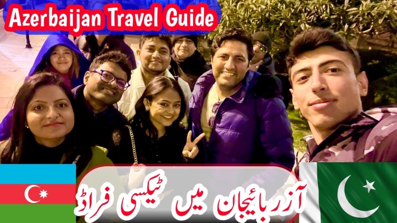 Travel guide to Baku Azerbaijan | Tourist places in Azerbaijan | Taxi scams in Baku Azerbaijan