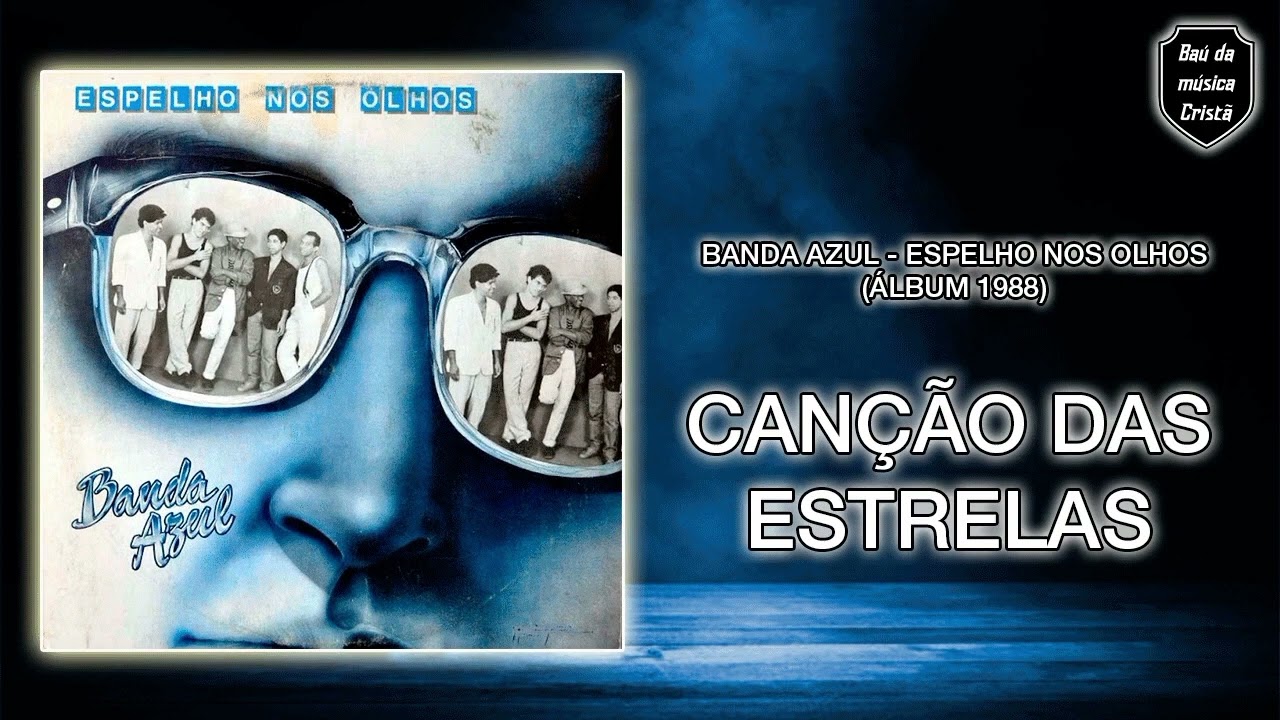 1° Canção das Estrelas: Banda Azul
