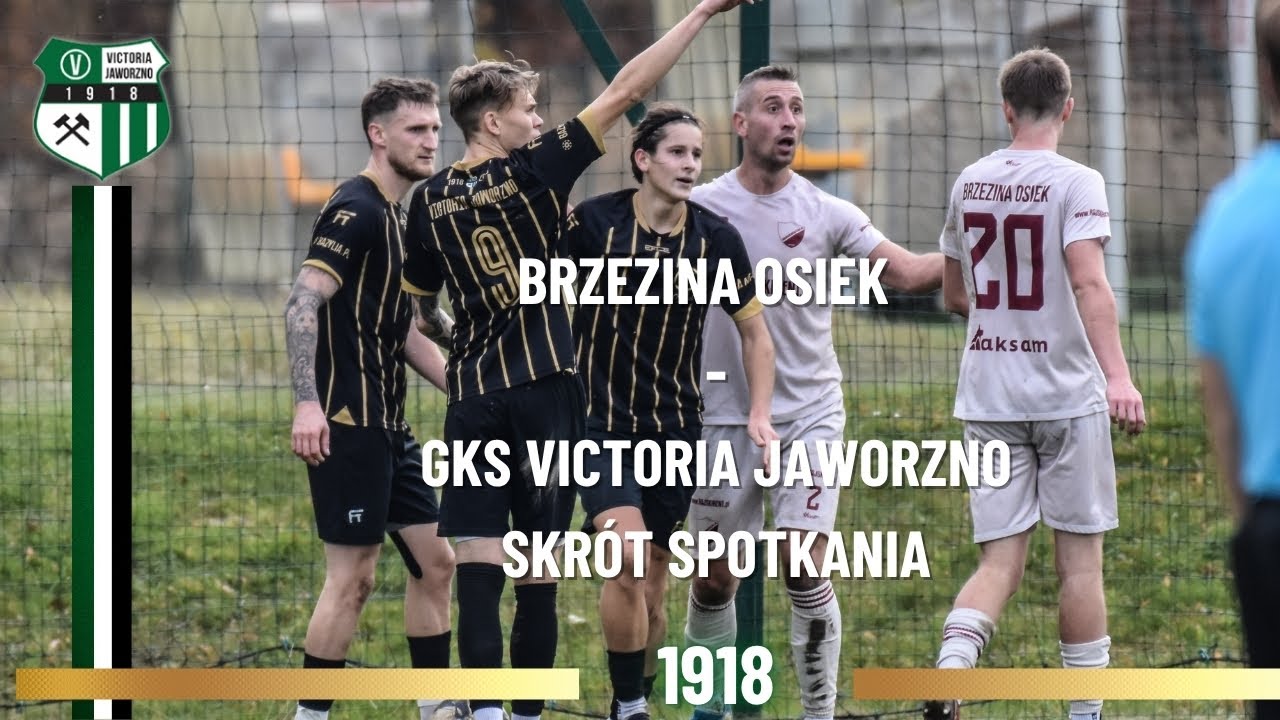 Brzezina Osiek - GKS Victoria Jaworzno 1:3 (1:1) - skrót meczu