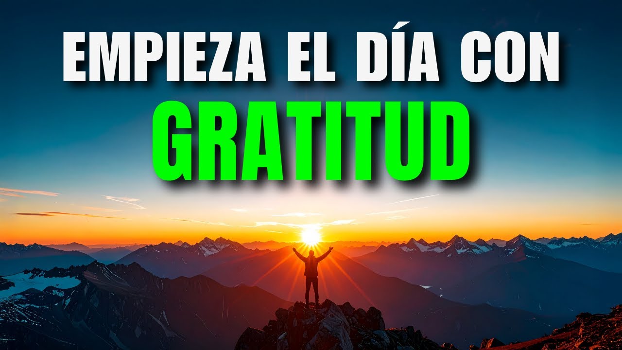 ORACIÓN DE LA MAÑANA de GRATITUD | La Mejor Oración Para Empezar el Día con Dios