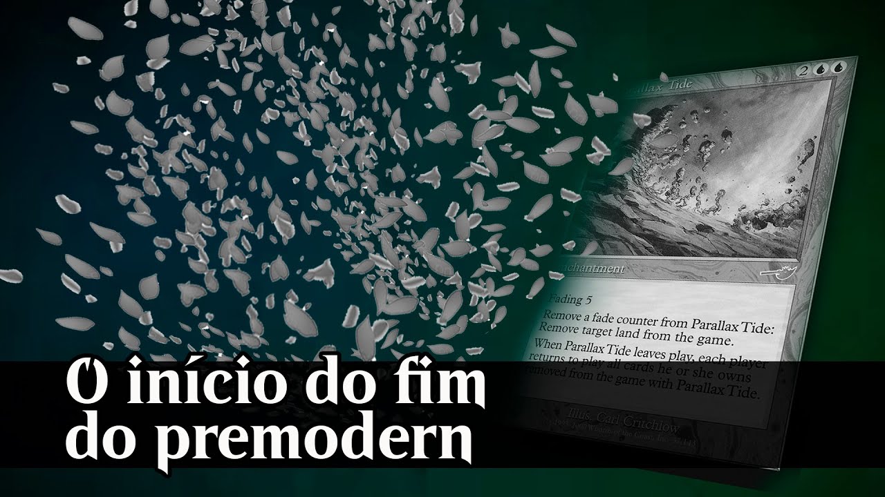 Banimento de Parallax Tide: o início do fim do Premodern?