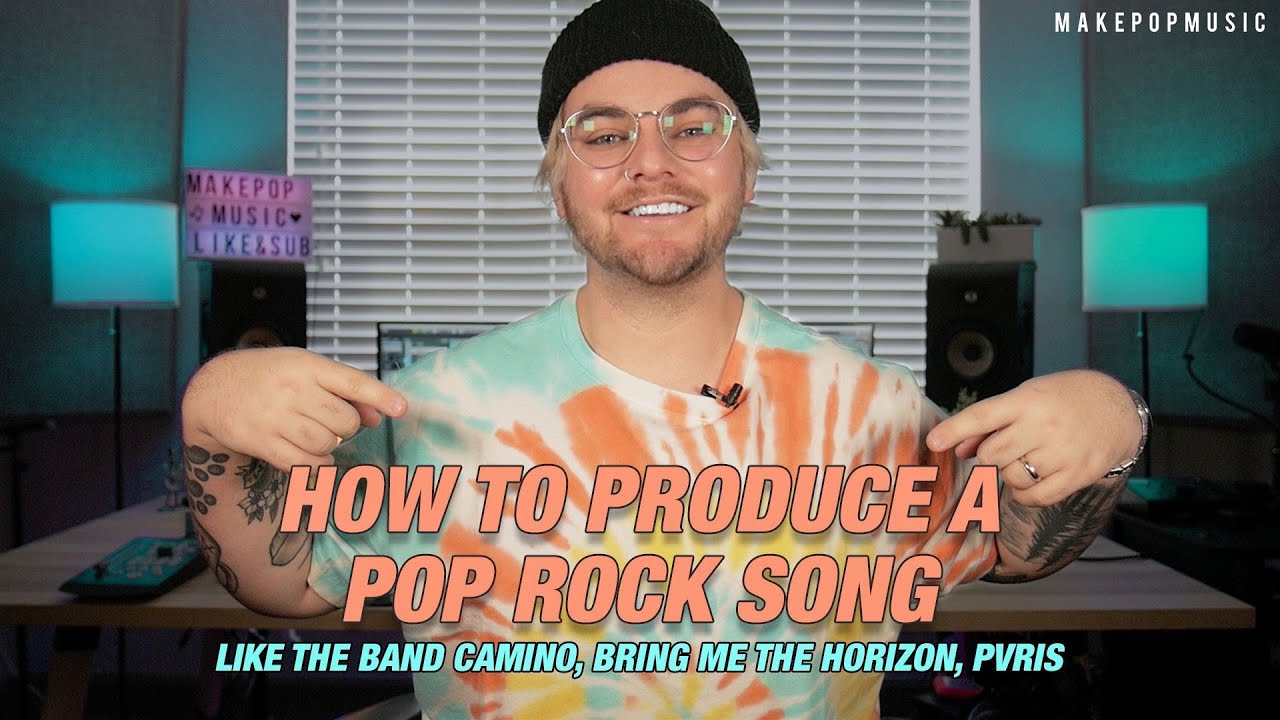 How to Produce a Pop Rock Song (The Band Camino, Bring Me The Horizon, PVRIS) | Make Pop Music