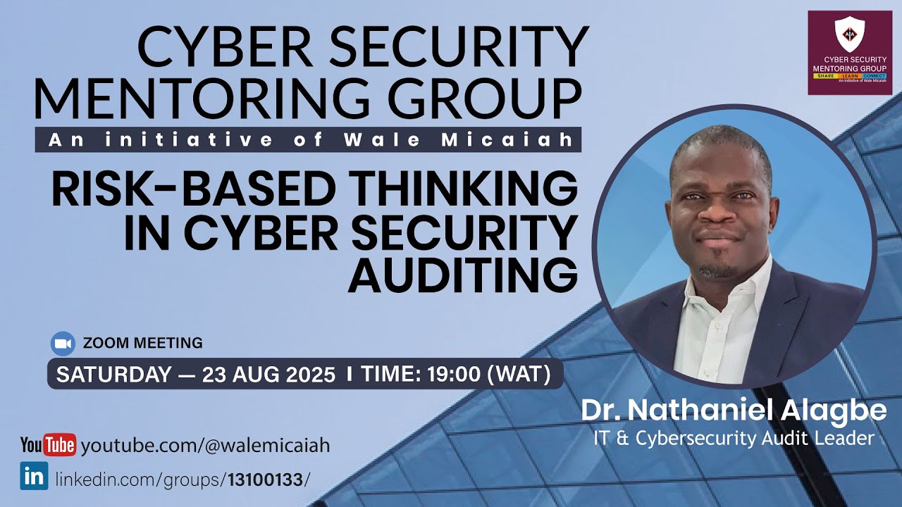 CSMG031 - Risk-based Thinking in Cyber Security Auditing | DR. NATHANIEL ALAGBE