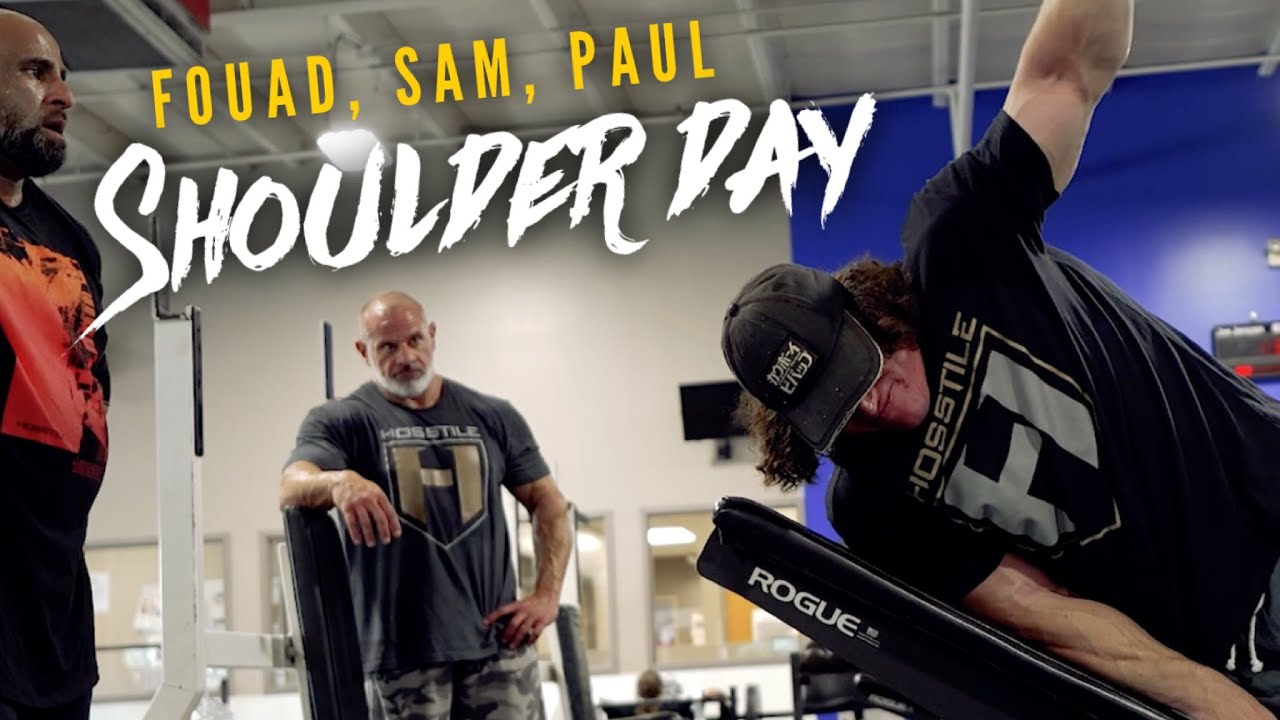 HOSSTILE SHOULDER DAY | Fouad Abiad, Sam Sulek & Paul Lauzon | Hosstile Supplements