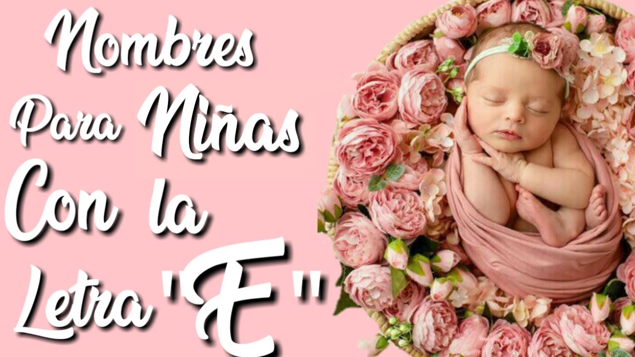 💖Nombres Bonitos Para Niñas Con la Letra 