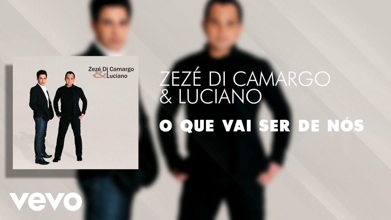Zezé Di Camargo & Luciano - O Que Vai Ser de Nós (Áudio Oficial)