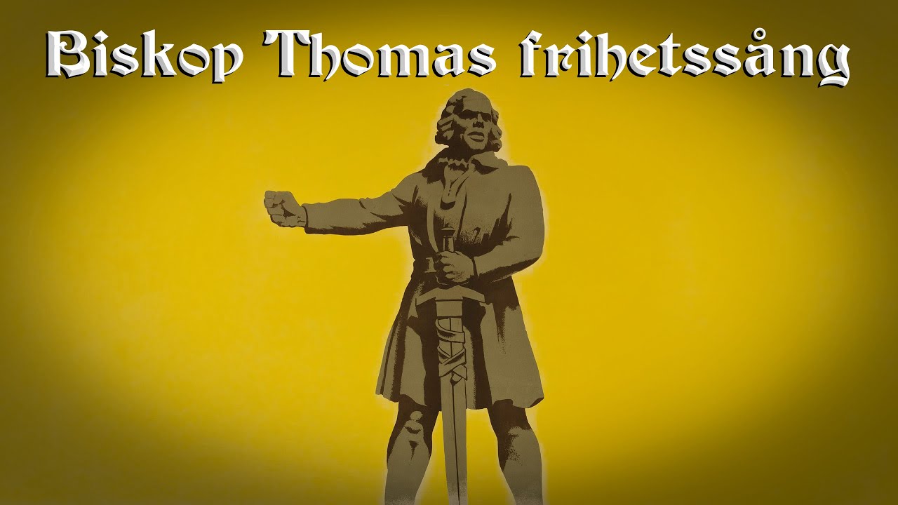 Biskop Thomas Frihetssång - Swedish medieval independence song