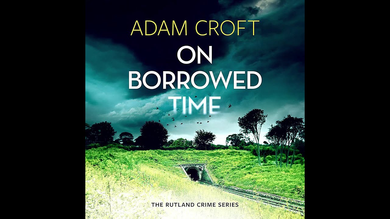 On Borrowed Time by Adam Croft  Audiobook Mystery, Thriller & Suspense